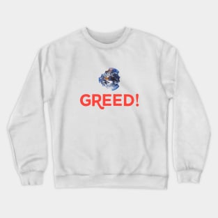 GREED Crewneck Sweatshirt